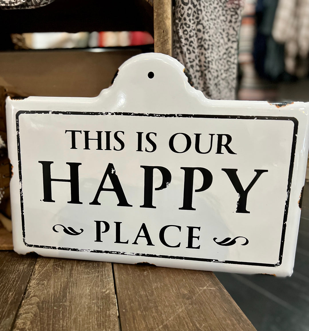 This is our Happy Place Metal sign